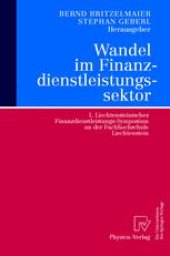 book Wandel im Finanzdienstleistungssektor: 1. Liechtensteinisches Finanzdienstleistungs-Symposium an der Fachhochschule Liechtenstein