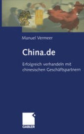 book China.de: Erfolgreich verhandeln mit chinesischen Geschäftspartnern