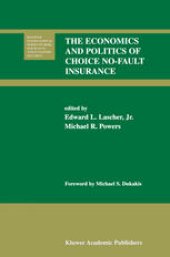 book The Economics and Politics of Choice No-Fault Insurance