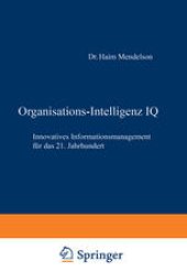 book Organisations-Intelligenz IQ: Innovatives Informationsmanagement für das 21. Jahrhundert