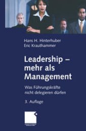 book Leadership — mehr als Management: Was Führungskräfte nicht delegieren dürfen