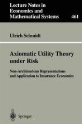 book Axiomatic Utility Theory under Risk: Non-Archimedean Representations and Application to Insurance Economics