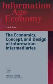 book The Economics, Concept, and Design of Information Intermediaries: A Theoretic Approach