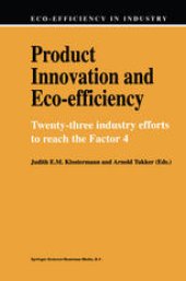 book Product Innovation and Eco-efficiency: Twenty-three Industry Efforts to reach the Factor 4