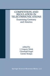 book Competition and Regulation in Telecommunications: Examining Germany and America