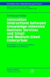 book Innovation Interactions between Knowledge-Intensive Business Services and Small and Medium-Sized Enterprises: An Analysis in Terms of Evolution, Knowledge and Territories