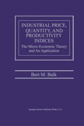 book Industrial Price, Quantity, and Productivity Indices: The Micro-Economic Theory and an Application