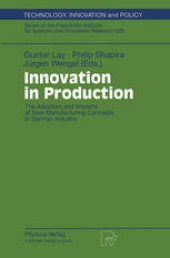 book Innovation in Production: The Adoption and Impacts of New Manufacturing Concepts in German Industry