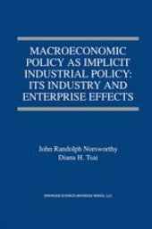 book Macroeconomic Policy as Implicit Industrial Policy: Its Industry and Enterprise Effects