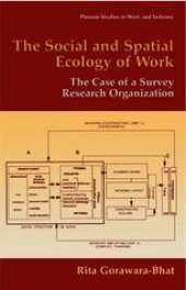 book The Social and Spatial Ecology of Work: The Case of a Survey Research Organization