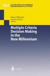 book Multiple Criteria Decision Making in the New Millennium: Proceedings of the Fifteenth International Conference on Multiple Criteria Decision Making (MCDM) Ankara, Turkey, July 10–14, 2000