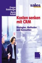 book Kosten senken mit CRM: Strategien, Methoden und Kennzahlen