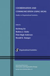 book Coordination and Communication Using Signs: Studies in Organisational Semiotics