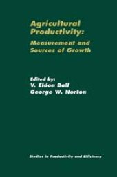 book Agricultural Productivity: Measurement and Sources of Growth