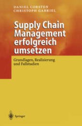 book Supply Chain Management erfolgreich umsetzen: Grundlagen, Realisierung und Fallstudien