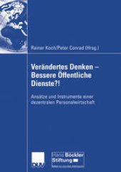 book Verändertes Denken — Bessere Öffentliche Dienste?!: Ansätze und Instrumente einer dezentralen Personalwirtschaft