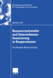 book Ressourcentransfer und Unternehmensfinanzierung in Kooperationen: Das Beispiel Biotechnologie