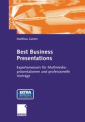 book Best Business Presentations: Expertenwissen für Multimedia-präsentationen und professionelle Vorträge