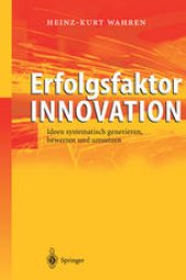 book Erfolgsfaktor Innovation: Ideen systematisch generieren, bewerten und umsetzen