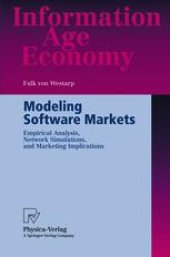 book Modeling Software Markets: Empirical Analysis, Network Simulations, and Marketing Implications