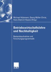 book Betriebswirtschaftslehre und Nachhaltigkeit: Bestandsaufnahme und Forschungsprogrammatik