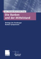 book Die Banken und der Mittelstand: Beiträge des Duisburger Banken-Symposiums