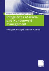 book Integriertes Marken- und Kundenwertmanagement: Strategien, Konzepte und Best Practices