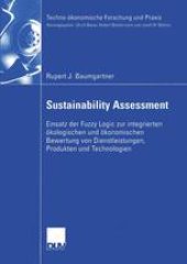 book Sustainability Assessment: Einsatz der Fuzzy Logic zur integrierten ökologischen und ökonomischen Bewertung von Dienstleistungen, Produkten und Technologien