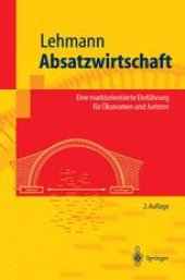 book Absatzwirtschaft: Eine marktorientierte Einführung für Ökonomen und Juristen