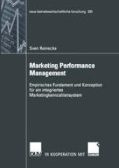 book Marketing Performance Management: Empirisches Fundament und Konzeption für ein integriertes Marketingkennzahlensystem