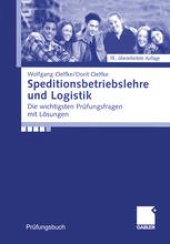 book Speditionsbetriebslehre und Logistik: Die wichtigsten Prüfungsfragen mit Lösungen