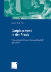 book Outplacement in der Praxis: Trennungsprozesse sozialverträglich gestalten