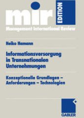 book Informationsversorgung in Transnationalen Unternehmungen: Konzeptionelle Grundlagen — Anforderungen — Technologien