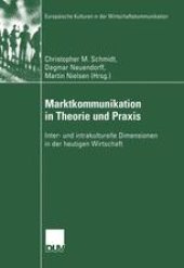 book Marktkommunikation in Theorie und Praxis: Inter- und intrakulturelle Dimensionen in der heutigen Wirtschaft