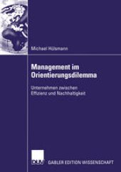 book Management im Orientierungsdilemma: Unternehmen zwischen Effizienz und Nachhaltigkeit