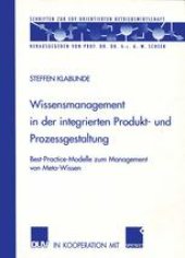 book Wissensmanagement in der integrierten Produkt- und Prozessgestaltung: Best-Practice-Modelle zum Management von Meta-Wissen