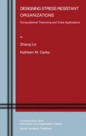 book Designing Stress Resistant Organizations: Computational Theorizing and Crisis Applications