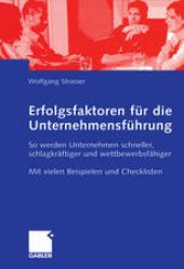 book Erfolgsfaktoren für die Unternehmensführung: So werden Unternehmen schneller, schlagkräftiger und wettbewerbsfähiger