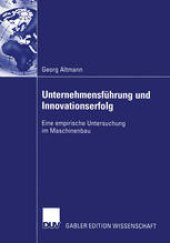 book Unternehmensführung und Innovationserfolg: Eine empirische Untersuchung im Maschinenbau
