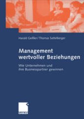 book Management wertvoller Beziehungen: Wie Unternehmen und ihre Businesspartner gewinnen