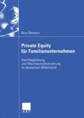 book Private Equity für Familienunternehmen: Nachfolgelösung und Wachstumsfinanzierung im deutschen Mittelstand