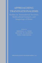 book Approaching Transnationalisms: Studies on Transnational Societies, Multicultural Contacts, and Imaginings of Home