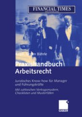 book Praxishandbuch Arbeitsrecht: Juristisches Know-how für Manager und Führungskräfte