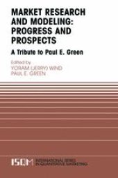 book Marketing Research and Modeling: Progress and Prospects: A Tribute to Paul E. Green