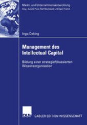 book Management des Intellectual Capital: Bildung einer strategiefokussierten Wissensorganisation
