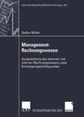 book Management-Rechnungswesen: Ausgestaltung des externen und internen Rechnungswesens unter Konvergenzgesichtspunkten