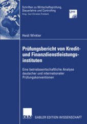 book Prüfungsbericht von Kredit- und Finanzdienstleistungsinstituten: Eine betriebswirtschaftliche Analyse deutscher und internationaler Prüfungskonventionen