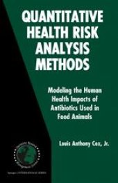 book Quantitative Health Risk Analysis Methods: Modeling the Human Health Impacts of Antibiotics Used in Food Animals