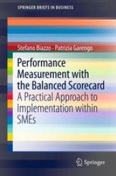 book Performance Measurement with the Balanced Scorecard: A Practical Approach to Implementation within SMEs