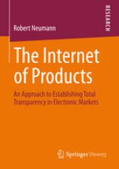 book The Internet of Products: An Approach to Establishing Total Transparency in Electronic Markets